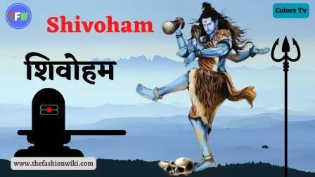 Shivoham (Colors Tv) Serial Cast, Release Date, Story, Wiki & More - T F W