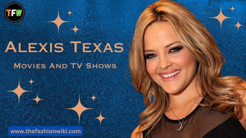 alexis texas Movies And TV Shows