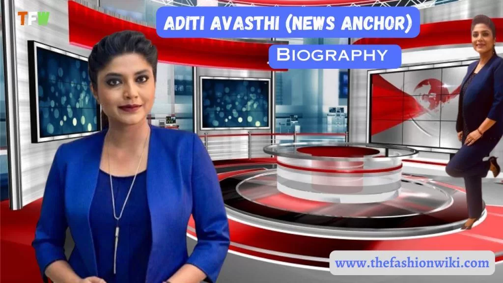Aditi Avasthi (News Anchor) Salary, Biography