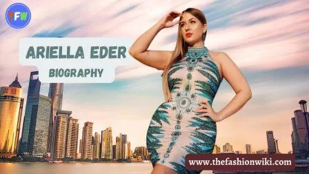 Ariella Eder Age, Height, Weight, Affairs, Biography