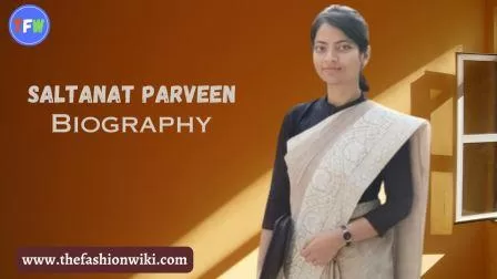 Saltanat Parveen Biography