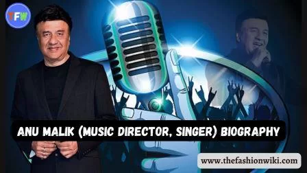 Anu Malik (Music Director, Singer) Biography, Daughters, Age, Height, Weight