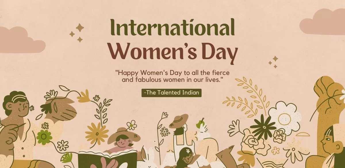 Women's Day, International Women's Day, Inspiration, Fierce, Fabulous, Indian women