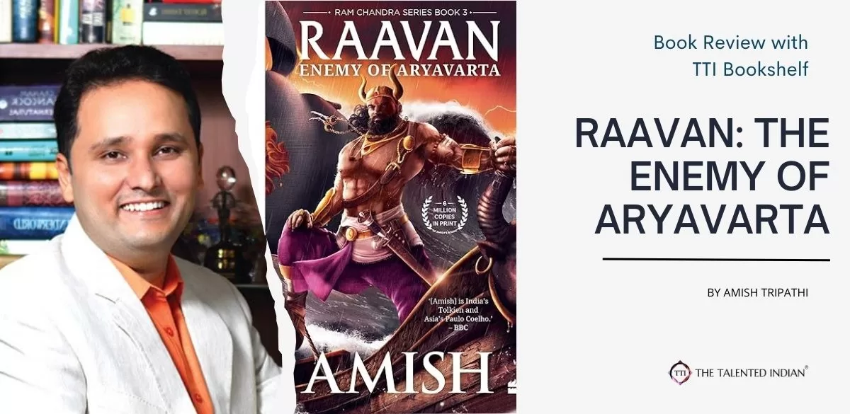 Raavan, Amish Tripathy, Indian epic, Ramayana, ravana, Indian literature, book review, Indian mythology