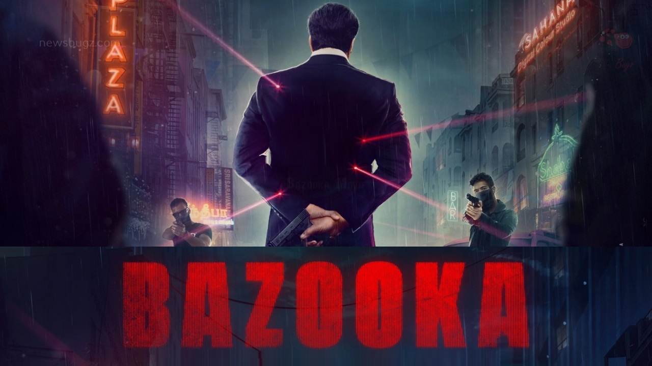 Bazooka Movie (2024): Cast | Trailer | OTT | Songs | Release Date