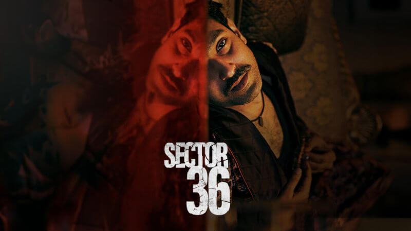 Sector 36 Review