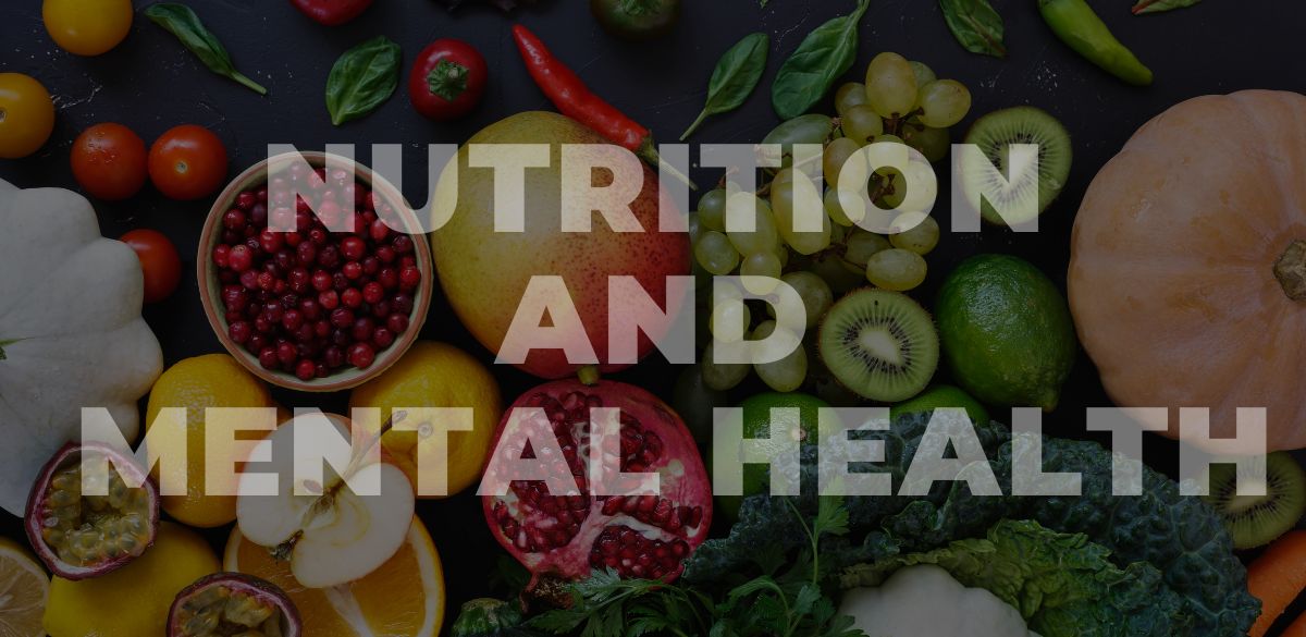 Nutrition, Mental Health, Brain, Body, Mood, Healthy